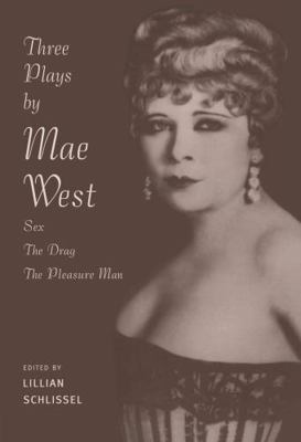 Three Plays by Mae West: Sex, The Drag and Plea... 0415909325 Book Cover