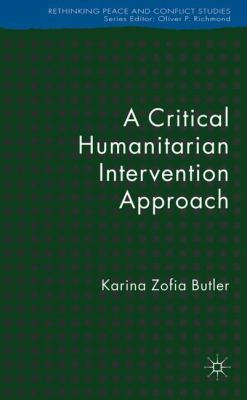 A Critical Humanitarian Intervention Approach 0230216560 Book Cover