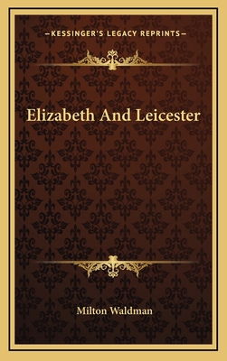 Elizabeth And Leicester 1164492497 Book Cover