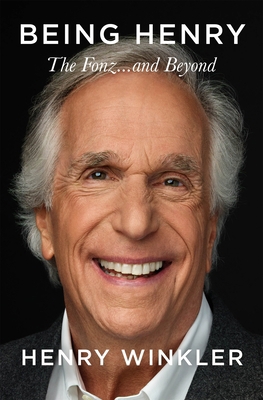 Being Henry: The Fonz . . . and Beyond 103502666X Book Cover