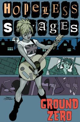 Hopeless Savages Volume 2: Ground Zero 192999852X Book Cover