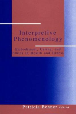 Interpretive Phenomenology: Embodiment, Caring,... 0803957238 Book Cover