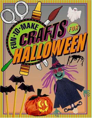 Fun-To-Make Crafts for Halloween 1590783433 Book Cover