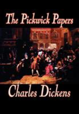 The Pickwick Papers by Charles Dickens, Fiction... 0809597713 Book Cover