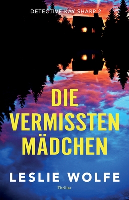 Die vermissten Mädchen: Thriller [German] 180314758X Book Cover