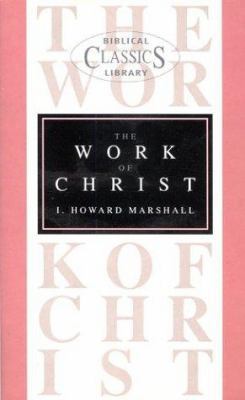The work of Christ ([The Christian student's li... 0853640904 Book Cover