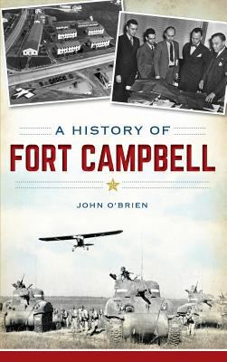 A History of Fort Campbell 1540209326 Book Cover