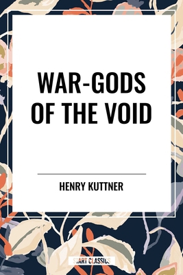War-Gods of the Void B0D54SX2QF Book Cover