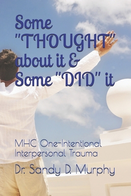 Some "THOUGHT" about it & Some "DID" it: MHC On... 1725922282 Book Cover
