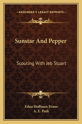 Sunstar And Pepper: Scouting With Jeb Stuart 1163149047 Book Cover