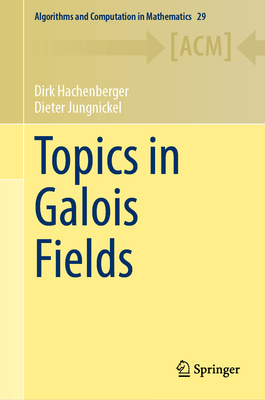 Topics in Galois Fields 3030608042 Book Cover