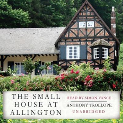 The Small House at Allington 1470820420 Book Cover