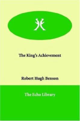 The King's Achievement 1847029922 Book Cover