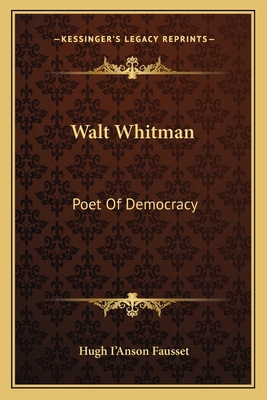 Walt Whitman: Poet Of Democracy 1163134155 Book Cover