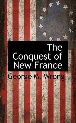 The Conquest of New France 111758920X Book Cover