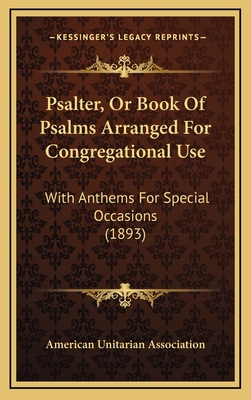 Psalter, Or Book Of Psalms Arranged For Congreg... 1166219224 Book Cover