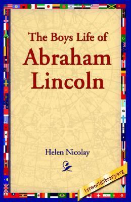 The Boys Life of Abraham Lincoln 1595409912 Book Cover