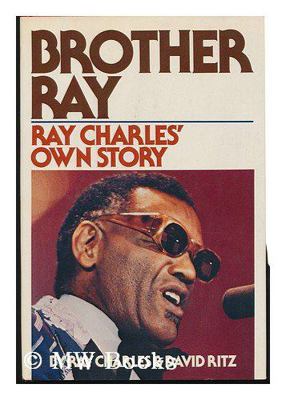 Brother Ray: Ray Charles' Own Story 0306813351 Book Cover