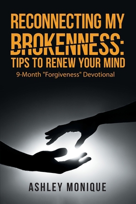 Reconnecting My Brokenness: Tips to Renew Your ... 1664246304 Book Cover