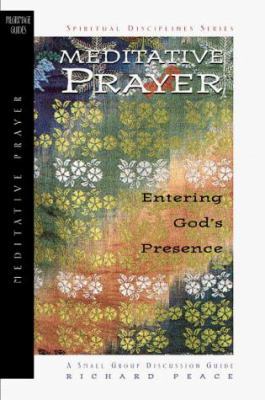 Meditative Prayer: Entering God's Presence 0891099018 Book Cover