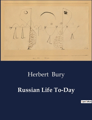 Russian Life To-Day: Exploring the Social and R... B0CV7C86FN Book Cover