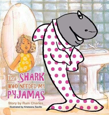 The Shark Who Needed My Pyjamas 166983283X Book Cover
