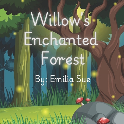 Willow's Enchanted Forest B0DS8PKTGC Book Cover