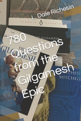 780 Questions from the Gilgamesh Epic B0CTZWPXHZ Book Cover