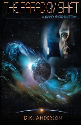 The Paradigm Shift: A journey Beyond Perception 0957664834 Book Cover