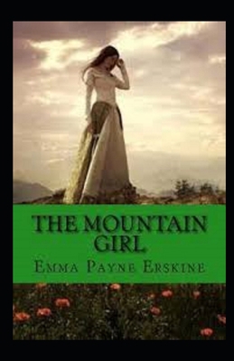 The Mountain Girl Illustrated B087SLGLD7 Book Cover