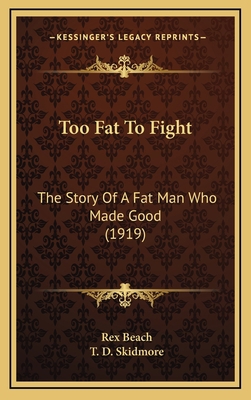 Too Fat To Fight: The Story Of A Fat Man Who Ma... 116880471X Book Cover