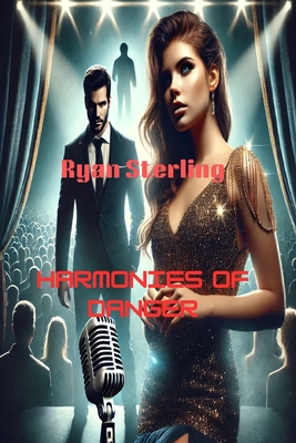Romance Suspense Novel - Harmonies of Danger: A... B0DS25CG9X Book Cover