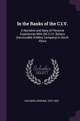 In the Ranks of the C.I.V.: A Narrative and Dia... 1379001781 Book Cover