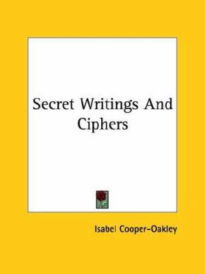 Secret Writings And Ciphers 1425340245 Book Cover