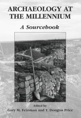 Archaeology at the Millennium: A Sourcebook 0387726101 Book Cover