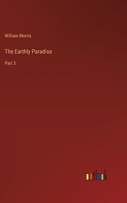 The Earthly Paradise: Part 3 3368174452 Book Cover