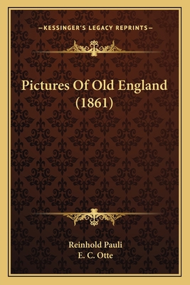 Pictures Of Old England (1861) 1164949063 Book Cover