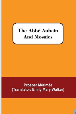 The Abbé Aubain and Mosaics 9354544940 Book Cover