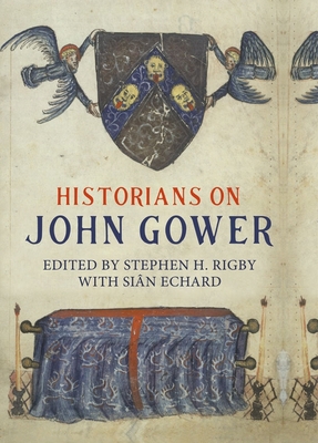 Historians on John Gower 1843847019 Book Cover