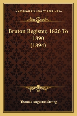 Bruton Register, 1826 To 1890 (1894) 116459270X Book Cover