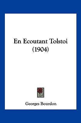 En Ecoutant Tolstoi (1904) [French] 1161157565 Book Cover