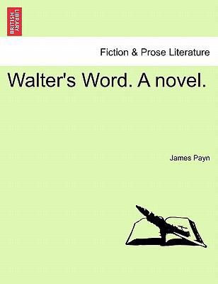 Walter's Word. a Novel. 1241477671 Book Cover