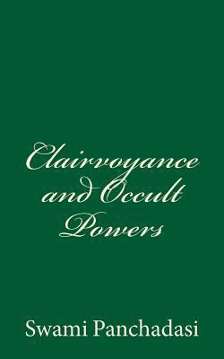 Clairvoyance and Occult Powers 1539464520 Book Cover