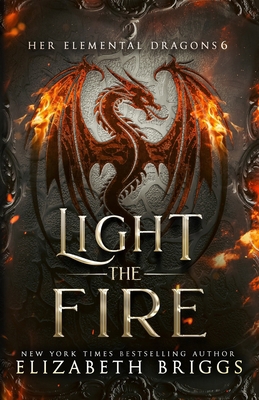 Light The Fire: A Reverse Harem Fantasy 1790535492 Book Cover