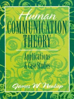 Human Communication Theory: Applications and Ca... 013142226X Book Cover