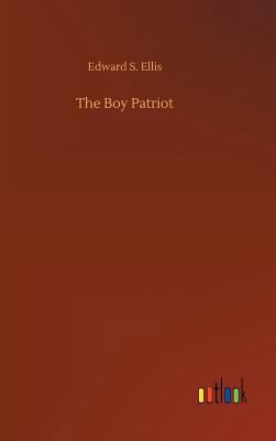 The Boy Patriot 3734053633 Book Cover