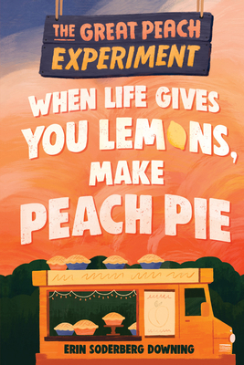 The Great Peach Experiment 1: When Life Gives Y... 1645950344 Book Cover