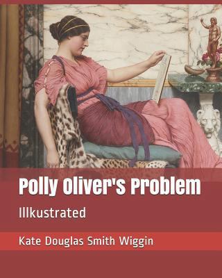 Polly Oliver's Problem: Illkustrated 179030024X Book Cover