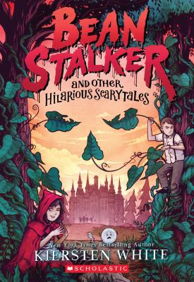 Beanstalker and Other Hilarious Scarytales 0545940613 Book Cover