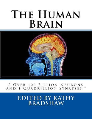 The Human Brain: " Over 100 Billion Neurons and... 1976228972 Book Cover